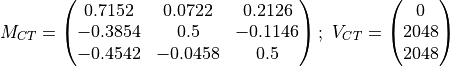 M_{CT} = \begin{pmatrix} 0.7152 & 0.0722 & 0.2126\\ -0.3854 & 0.5 & -0.1146\\
-0.4542 & -0.0458 & 0.5 \end{pmatrix};\ V_{CT} = \begin{pmatrix} 0\\2048\\2048\end{pmatrix}